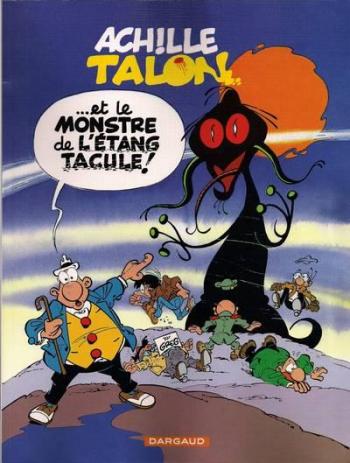 Couverture de l'album Achille Talon - 40. Achille Talon et le monstre de l'étang Tacule