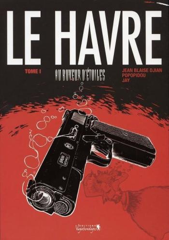 Couverture de l'album Le Havre - 1. Au buveur d'étoiles