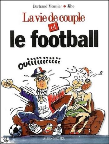 Couverture de l'album La vie de couple - HS. La vie de couple et le football