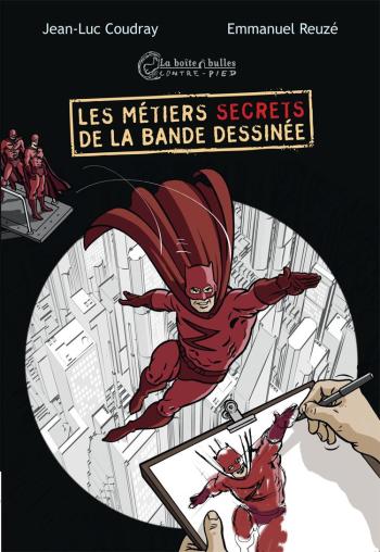 Couverture de l'album Les Métiers secrets de la bande dessinée (One-shot)