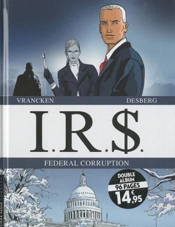 Couverture de l'album I.R.$. - INT. Federal Corruption - Tomes 5 et 6