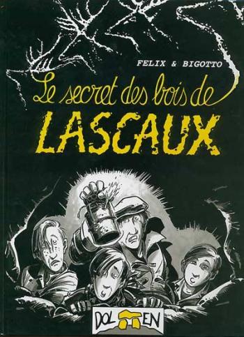 Couverture de l'album Le secret des bois de Lascaux (One-shot)