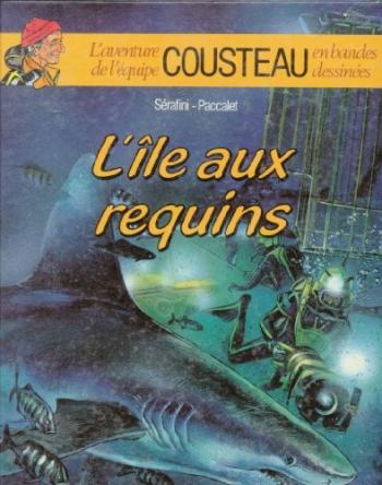 Couverture de l'album L'Aventure de l'équipe Cousteau en bandes dessinées - 1. L'île aux requins