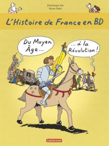 Couverture de l'album L'Histoire de France en BD (Casterman) - 2. Du Moyen Âge à la Révolution