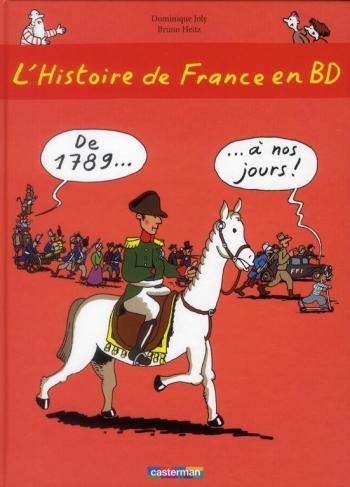 Couverture de l'album L'Histoire de France en BD (Casterman) - 3. De 1789 à nos jours