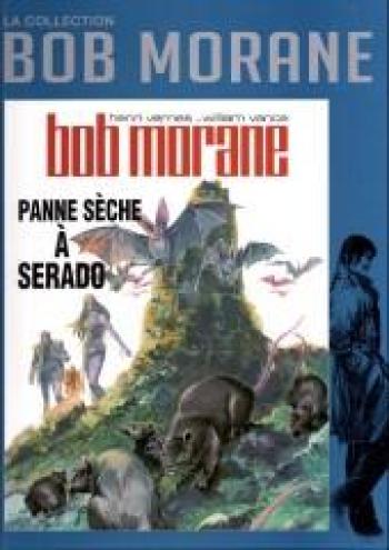Couverture de l'album Bob Morane - La Collection - 16. Panne sèche à Serado