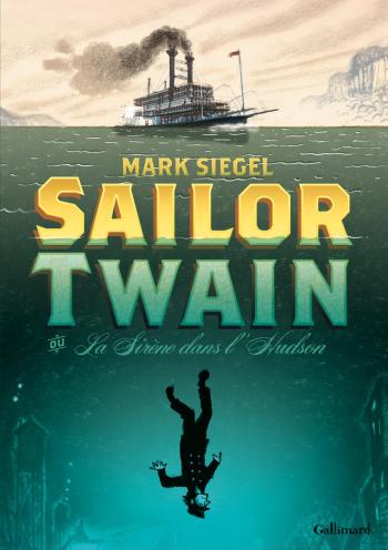 Couverture de l'album Sailor Twain ou La Sirène dans l'Hudson (One-shot)