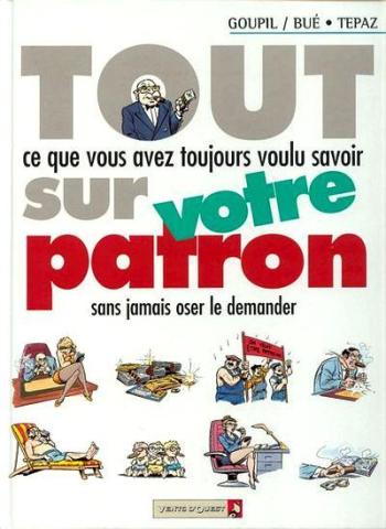 Couverture de l'album Tout sur votre patron (One-shot)