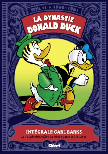 Couverture de l'album La Dynastie Donald Duck - Intégrale Carl Barks - 11. 1960-1961 - Le peuple du cratère en péril et autres histoires