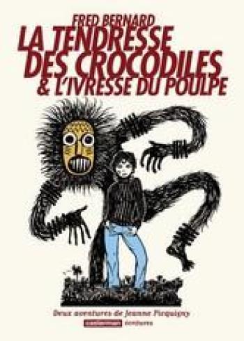 Couverture de l'album Une aventure de Jeanne Picquigny - INT. La Tendresse des crocodiles & L'Ivresse du poulpe