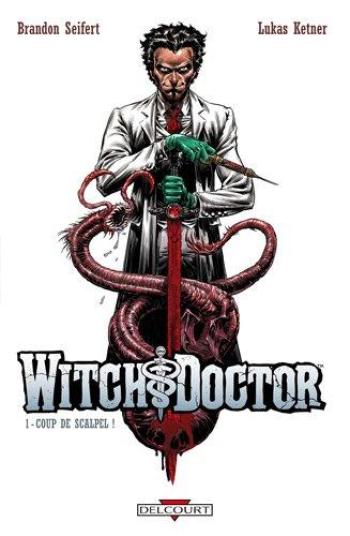 Couverture de l'album Witch doctor - 1. Coup de scalpel