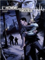 L'homme qui refusait de mourir 3. Tome 3