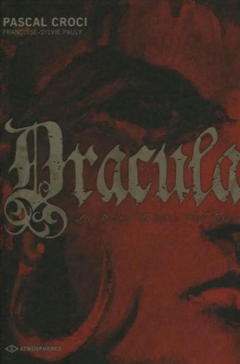 Couverture de l'album Dracula (Croci) - 1. Dracula, le prince valaque Vlad Tepes