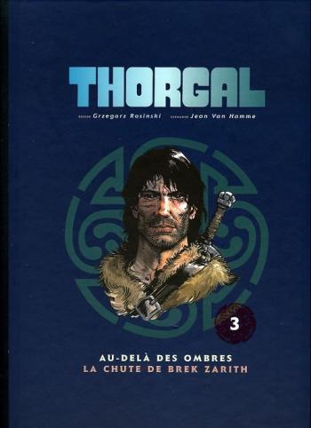 Couverture de l'album Thorgal (Intégrale Le Soir 2011) - 3. Au-delà des ombres / La Chute de Brek Zarith
