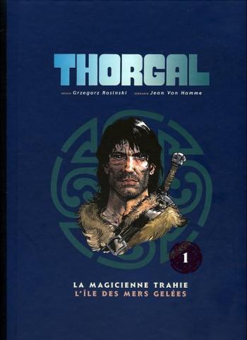 Couverture de l'album Thorgal (Intégrale Le Soir 2011) - 1. La Magicienne trahie / L'Île des mers gelées