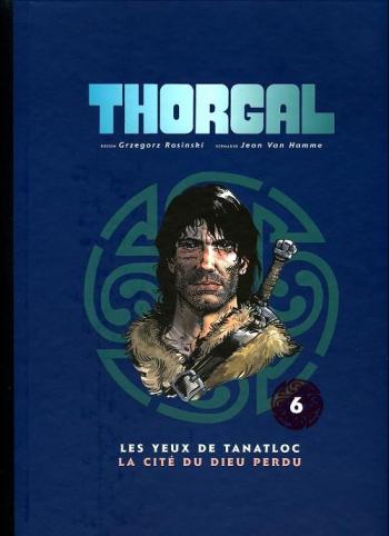 Couverture de l'album Thorgal (Intégrale Le Soir 2011) - 6. Les Yeux de Tanatloc / La Cité du dieu perdu