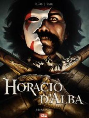 Couverture de l'album Horacio d'Alba - 2. Le roi soldat