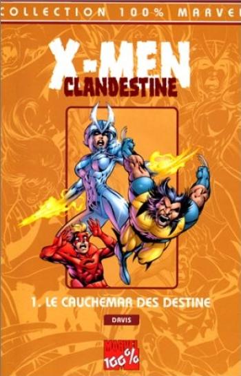 Couverture de l'album X-Men - Clandestine - 1. Le cauchemar des destine