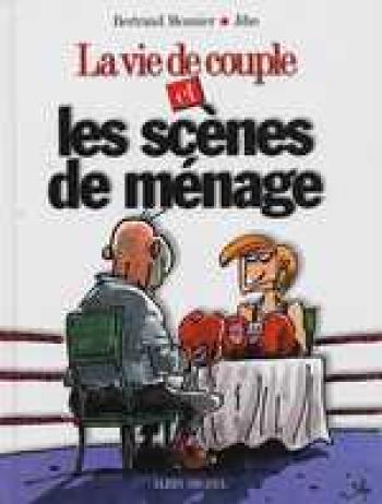 Couverture de l'album La vie de couple et... - 2. La vie de couple et les scènes de ménage