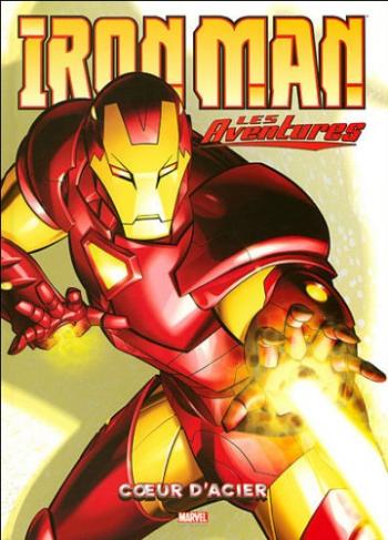 Couverture de l'album Iron Man - Les Aventures - 1. Coeur d'acier