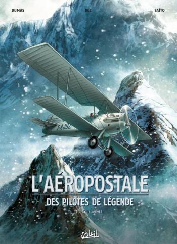 Couverture de l'album L'Aéropostale - Des pilotes de légende - 1. Guillaumet