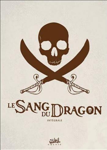 Couverture de l'album Le Sang du dragon - INT. Le Sang du Dragon : Intégrale Tomes 1 à 3
