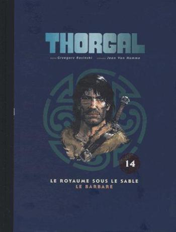 Couverture de l'album Thorgal (Intégrale Le Soir 2011) - 14. Le Royaume sous le sable / Le Barbare