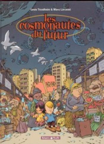 Couverture de l'album Les Cosmonautes du futur - 1. Les cosmonautes du futur