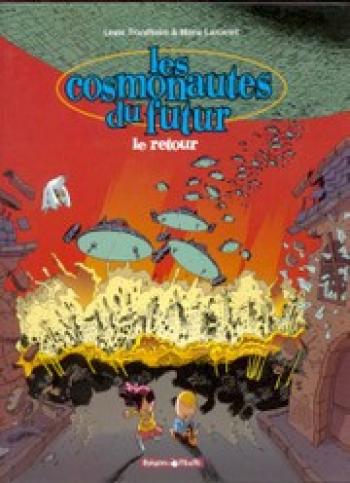 Couverture de l'album Les Cosmonautes du futur - 2. Le Retour
