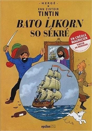 Couverture de l'album Tintin (En langues régionales et étrangères) - 11. Bato Likorn So Sekré (créole mauricien)