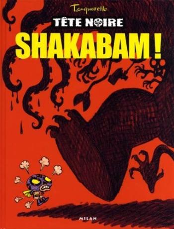 Couverture de l'album Tête noire - 1. Shakabam !