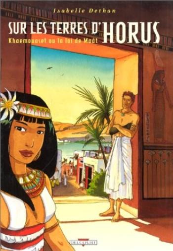 Couverture de l'album Sur les terres d'Horus - 1. Khaemouaset ou La loi de Maât