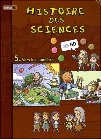 Couverture de l'album Histoire des sciences en BD - 5. Vers les Lumières