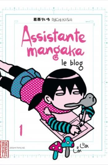 Couverture de l'album Assistante Mangaka - Le blog - 1. Tome 1
