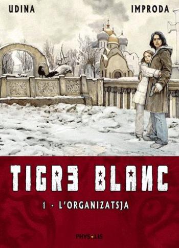 Couverture de l'album Tigre Blanc - 1. L'organizatsya