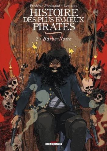 Couverture de l'album Histoire des plus fameux pirates - 2. Barbe-Noire