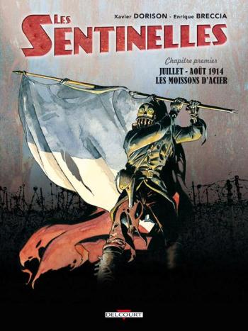 Couverture de l'album Les Sentinelles - 1. Juillet-août 1914, les moissons d'acier