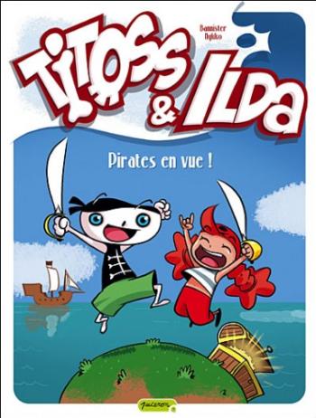Couverture de l'album Titoss et Ilda - 1. Pirates en vue !