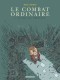 Le Combat ordinaire : 3. Ce qui est précieux