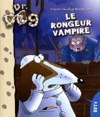 Couverture de l'album Dr. Dog - 1. Le Rongeur vampire