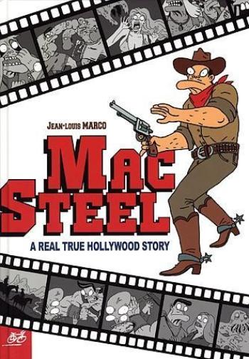 Couverture de l'album Mac Steel - A Real True Hollywood Story (One-shot)