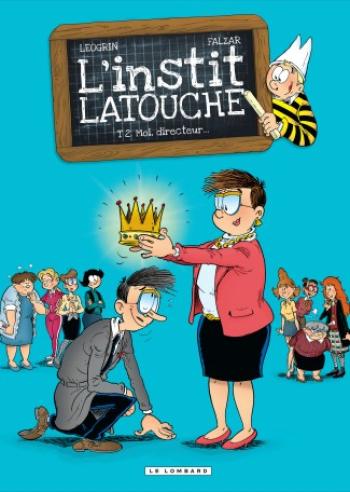 Couverture de l'album L'Instit Latouche - 2. Moi, directeur