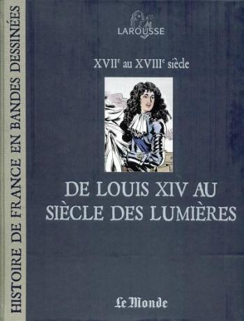 Couverture de l'album Histoire de France en bandes dessinées (Le Monde) - 9. De Louis XIV au siècle des Lumières