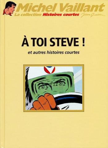 Couverture de l'album Michel Vaillant (La Collection) - 74. À toi Steve ! et autres histoires courtes