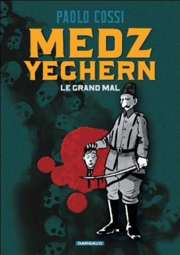 Couverture de l'album Medz Yeghern - Le Grand Mal (One-shot)