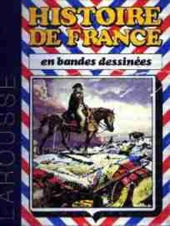 Couverture de l'album Histoire de France en bandes dessinées (Intégrale) - 6. De Bonaparte à Louis-Philippe