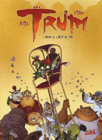 Couverture de l'album Trum - 1. Trum et l'oeuf de Taï