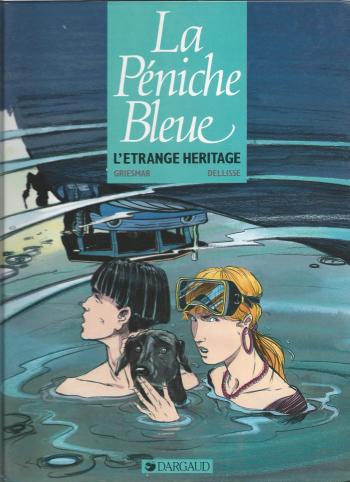 Couverture de l'album La péniche bleue - 1. L'étrange héritage