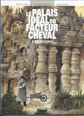 Couverture de l'album Le Palais idéal du facteur Cheval - Rêves de pierres (One-shot)