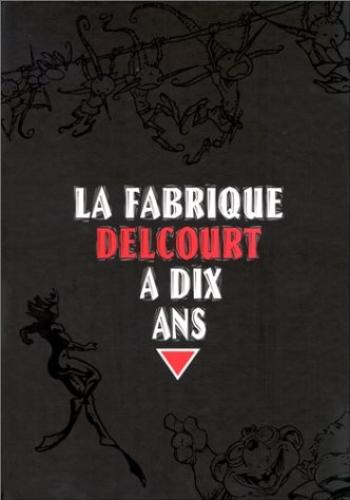 Couverture de l'album La Fabrique Delcourt a dix ans (One-shot)